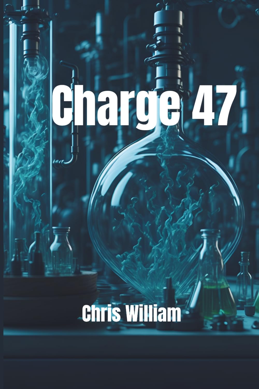 CHARGE 47 – Der Thriller, der enthüllt, was Pharmaunternehmen verbergen: Ein atemloser Industriethriller über einen medizinischen Skandal und eine tödliche Wahrheit