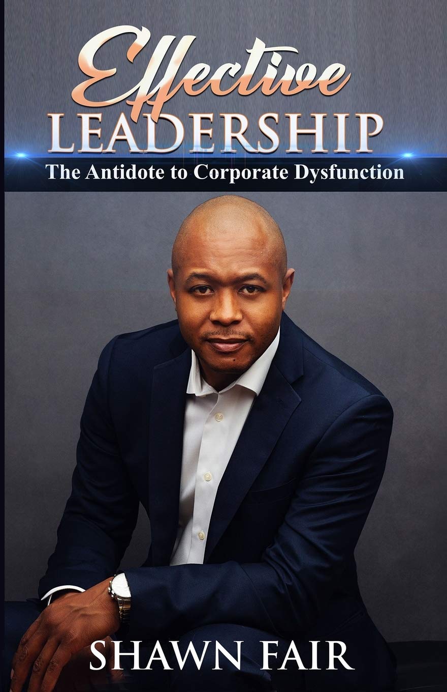 Effective Leadership: The Antidote to Corporate Dysfunction