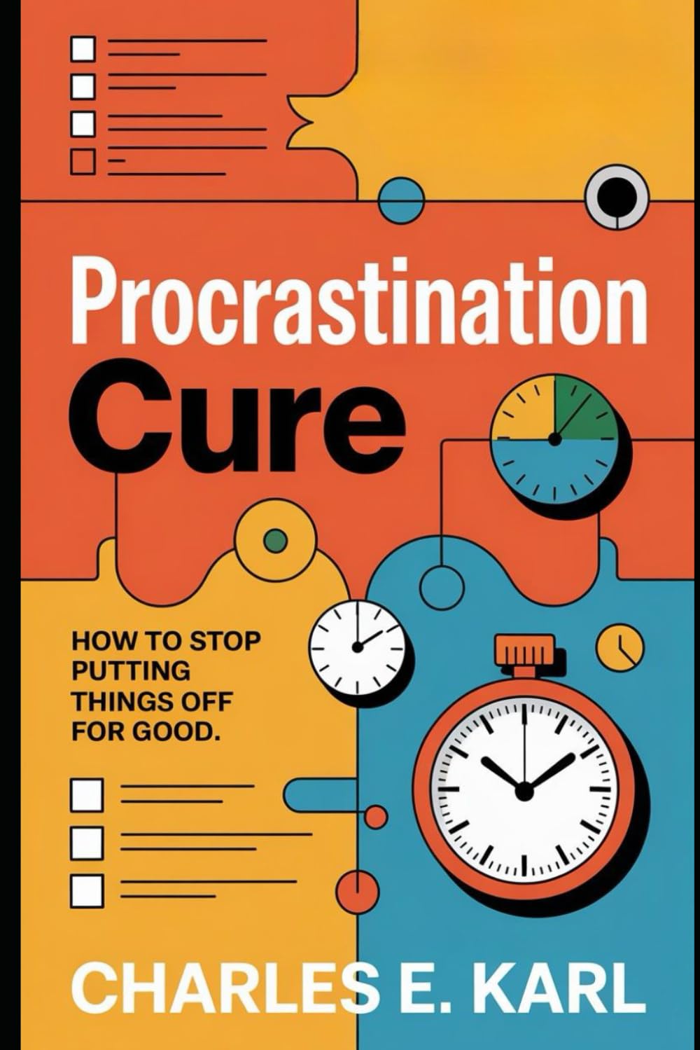 PROCRASTINATION CURE: How to Stop Putting Things off for Good