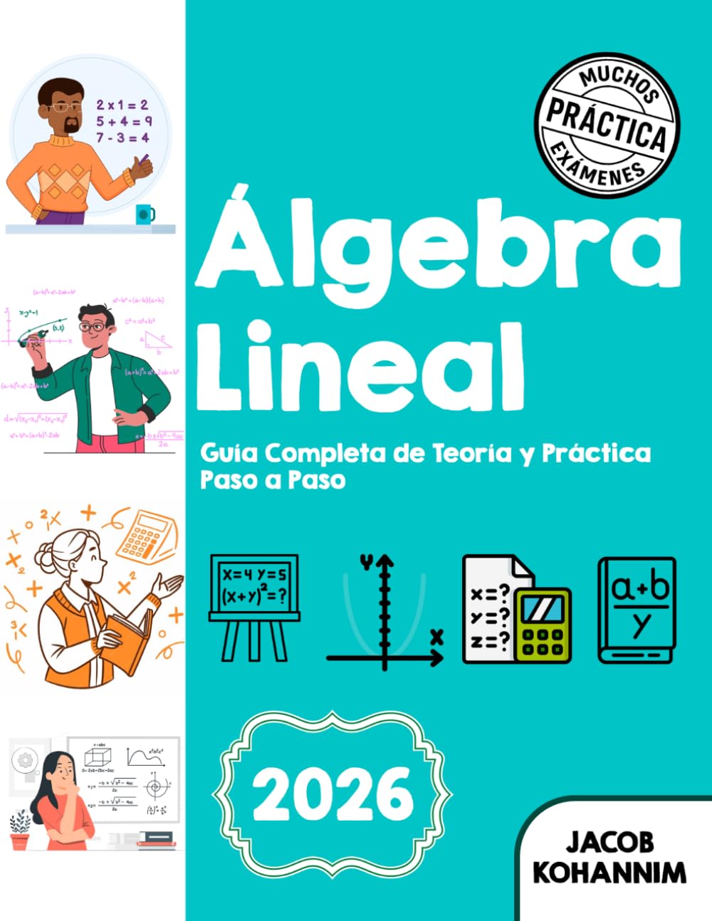 Álgebra Lineal: “Conceptos Claros, Ejemplos Resueltos y Problemas de Práctica”