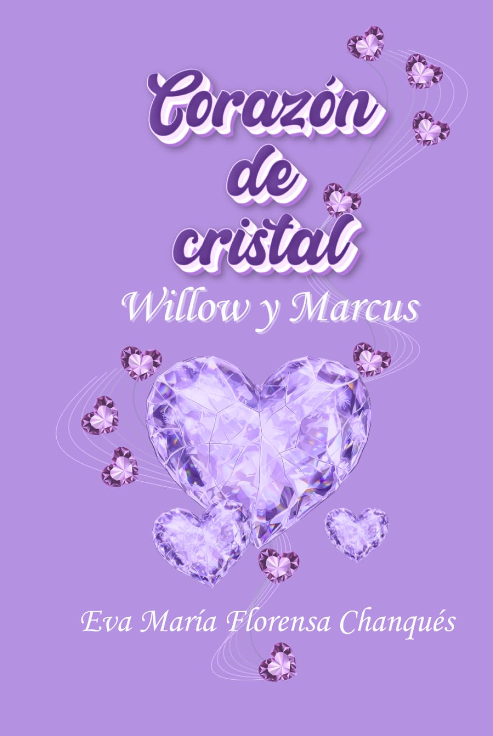 Corazón de cristal: Willow y Marcus