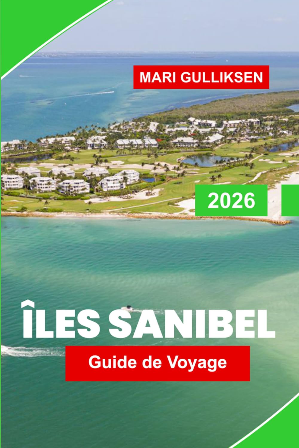îles Sanibel Guide de voyage 2026: Découvrez des plages parsemées de coquillages, des réserves fauniques, des sentiers côtiers, des restaurants locaux ... pratiques pour votre escapade en Floride.