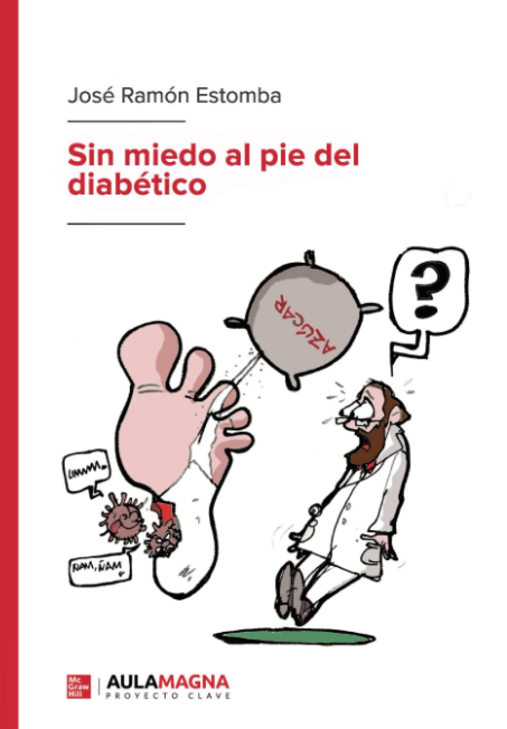 Sin miedo al pie del diabético (SIN COLECCION)