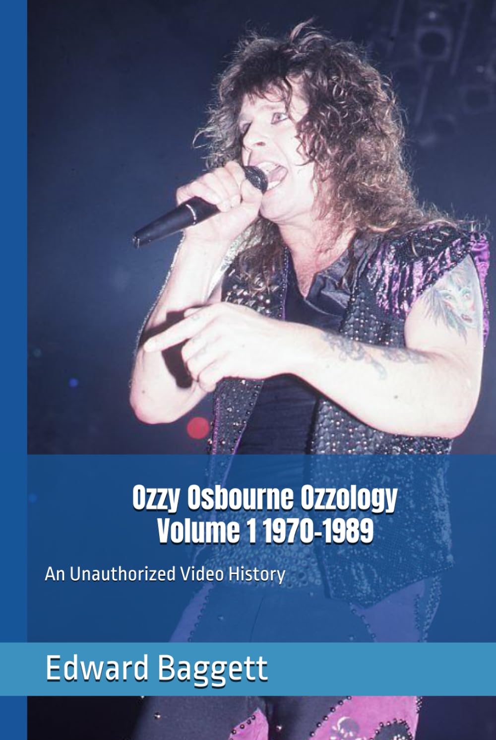Ozzy Osbourne Ozzology Volume 1 1970-1989: An Unauthorized Video History