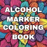Alcohol Marker Coloring Book: Easy, Fluid and Bold Designs, Simple Landscapes and Flowers, Large Print