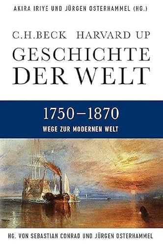 Geschichte der Welt Wege zur modernen Welt: 1750-1870