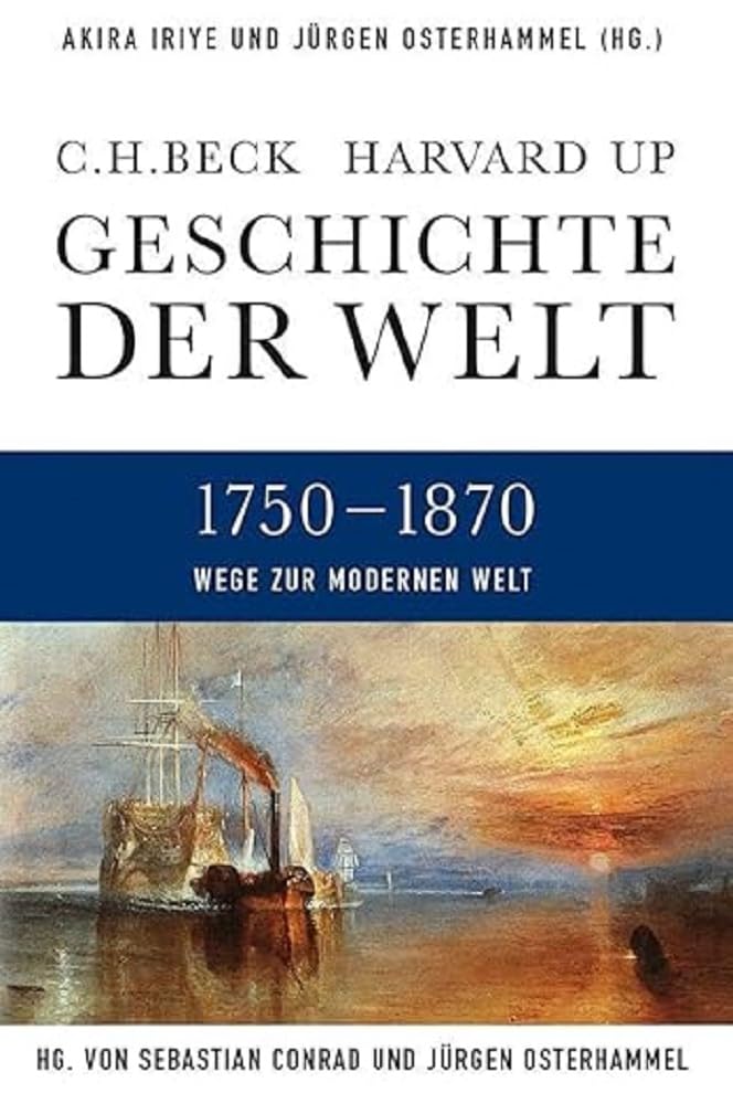 Geschichte der Welt Wege zur modernen Welt: 1750-1870