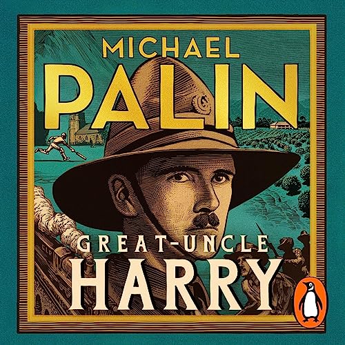 GreatUncle Harry A Tale of War and Empire (Audio Download) Michael