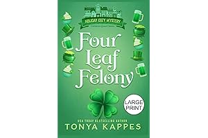 Four Leaf Felony: A Tonya Kappes Mystery