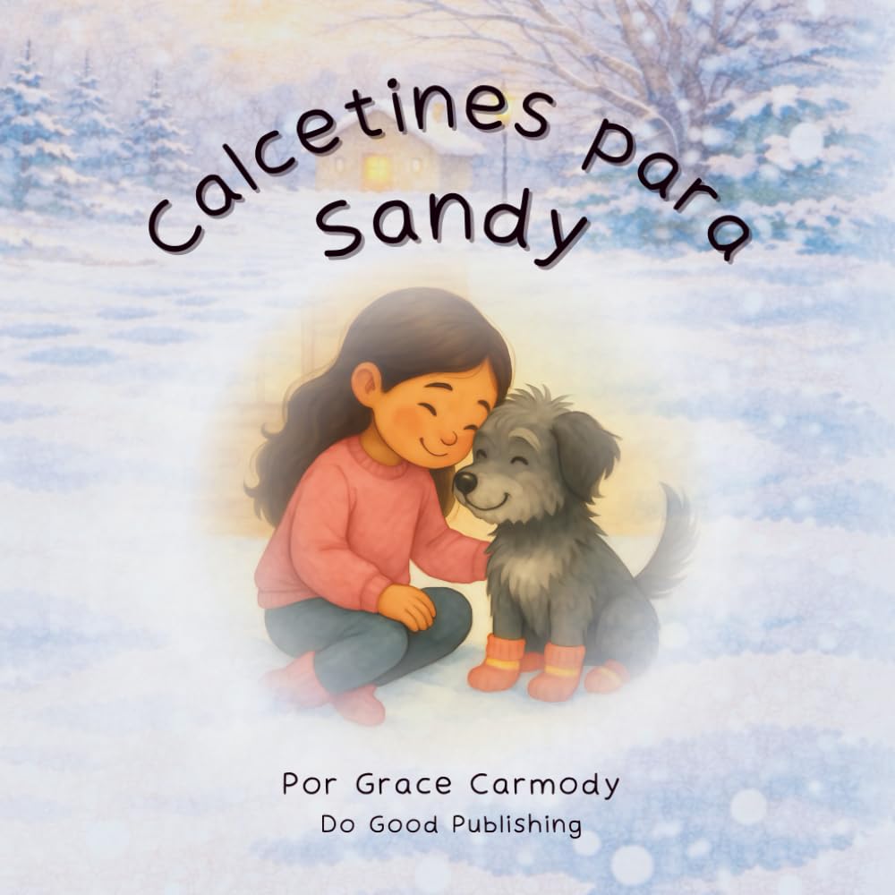 Calcetines para Sandy: Una historia infantil sobre empatía, compasión y cómo la bondad puede cambiar una vida