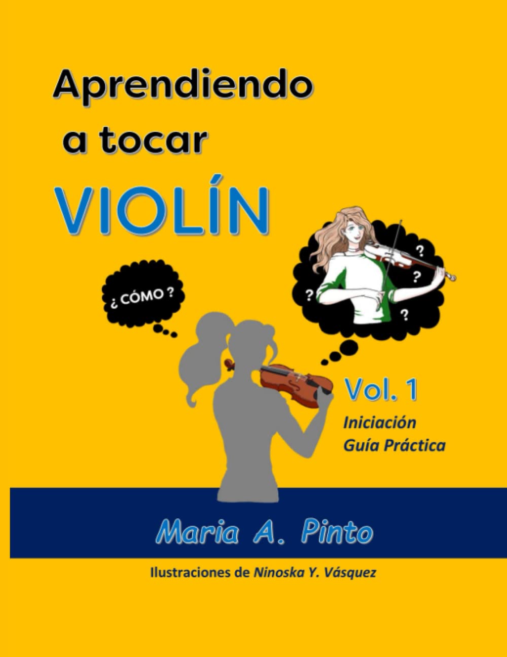 Aprendiendo a tocar violin: Iniciacion - Guia Practica (Aprendiendo a Tocar Violin (Spn)) (Spanish Edition)      Paperback – January 15, 2022