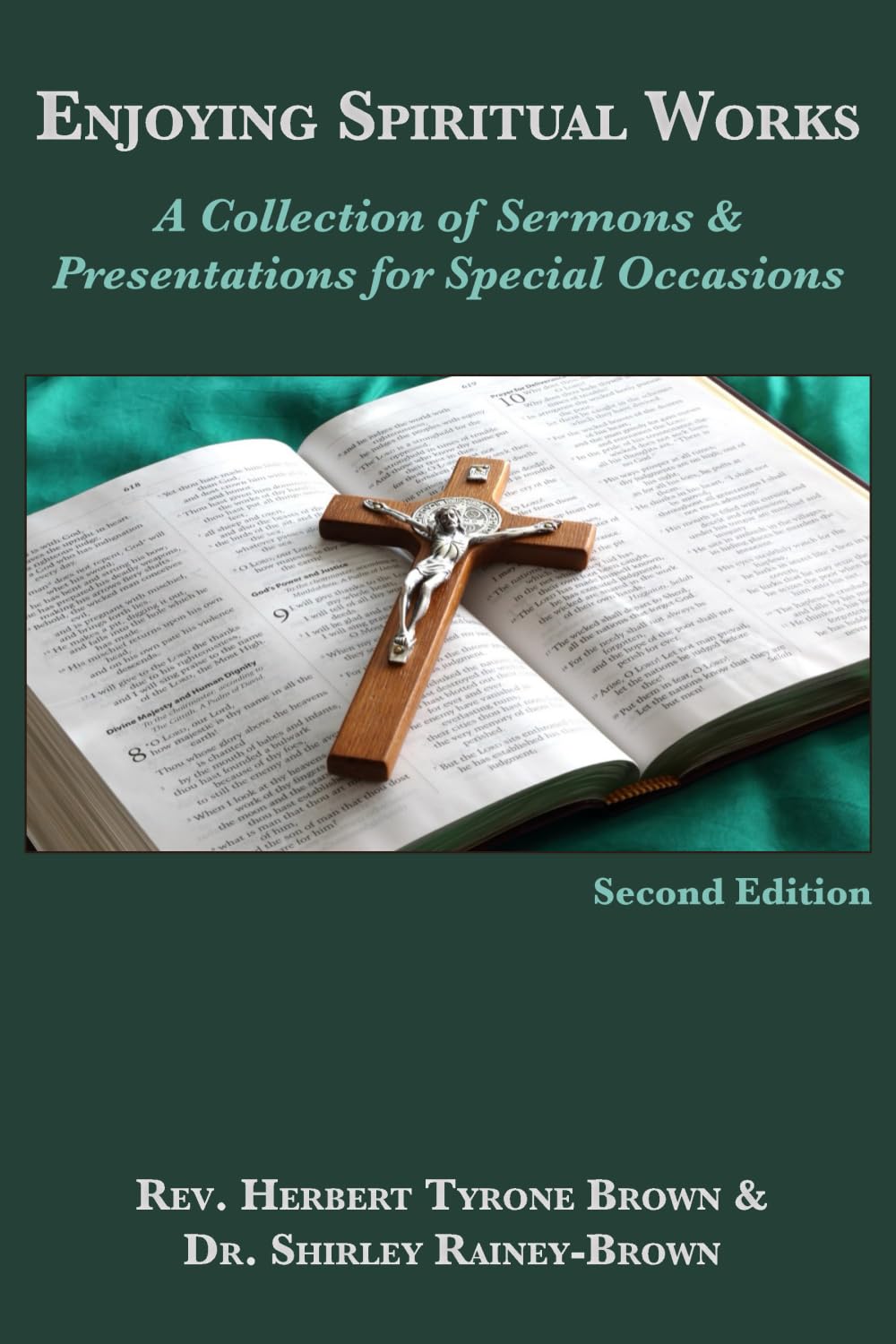 Enjoying Spiritual Works: A Collection of Sermons & Presentations for Special Occasions