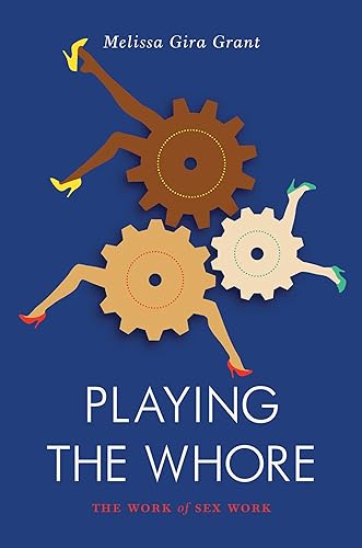 Playing the Whore: The Work of Sex Work - Paperback
