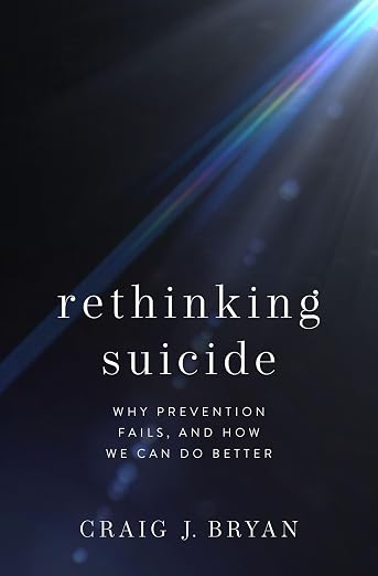 Rethinking Suicide: Why Prevention Fails, and How We Can Do Better ...