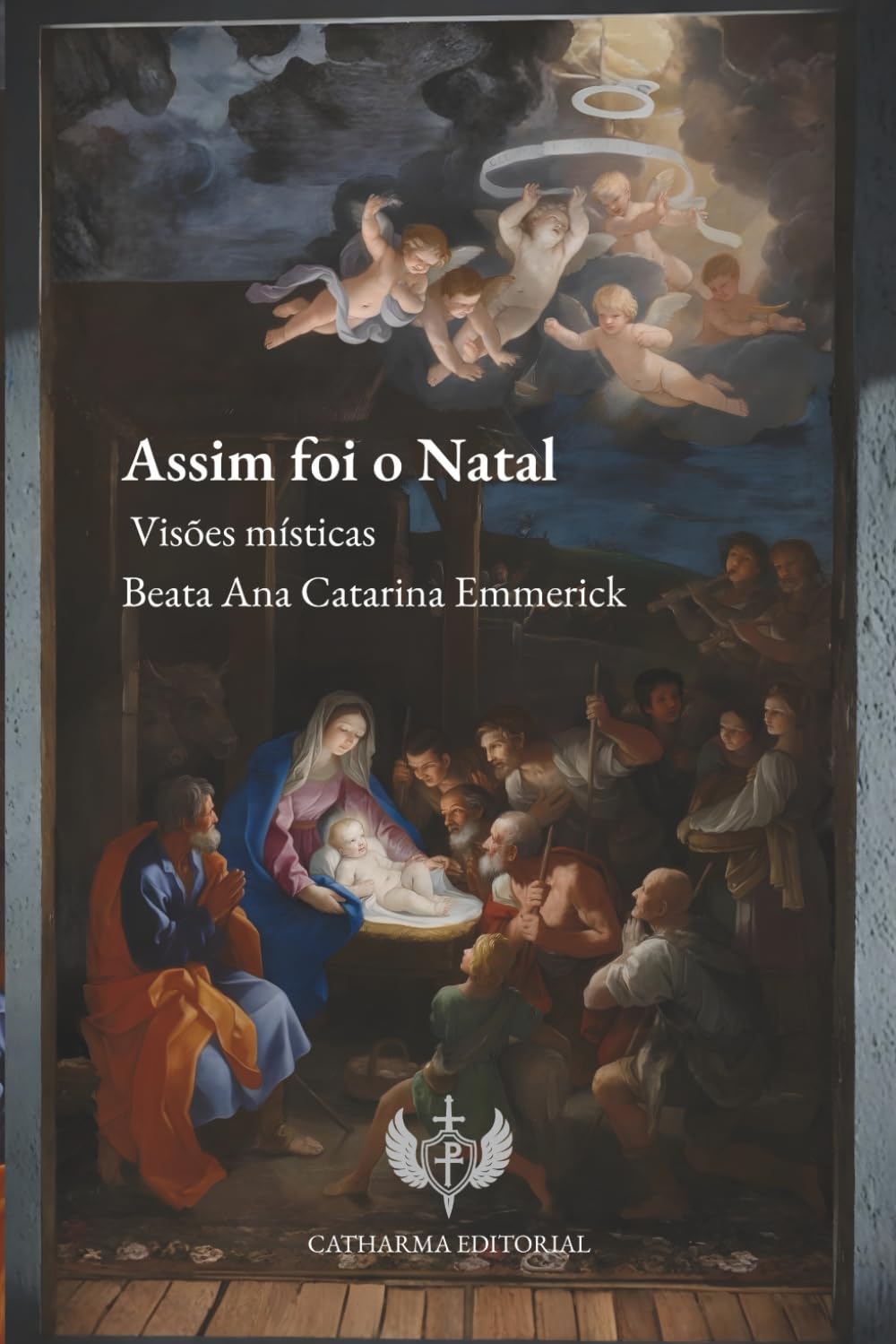 Assim foi o Natal: Visões místicas da Beata Ana Catarina Emmerick