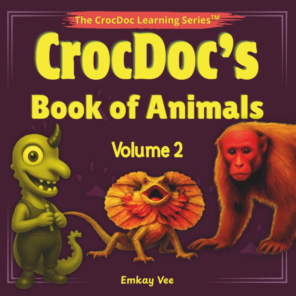 CrocDoc's Book of Animals: Volume 2 (The CrocDoc Learning Series)