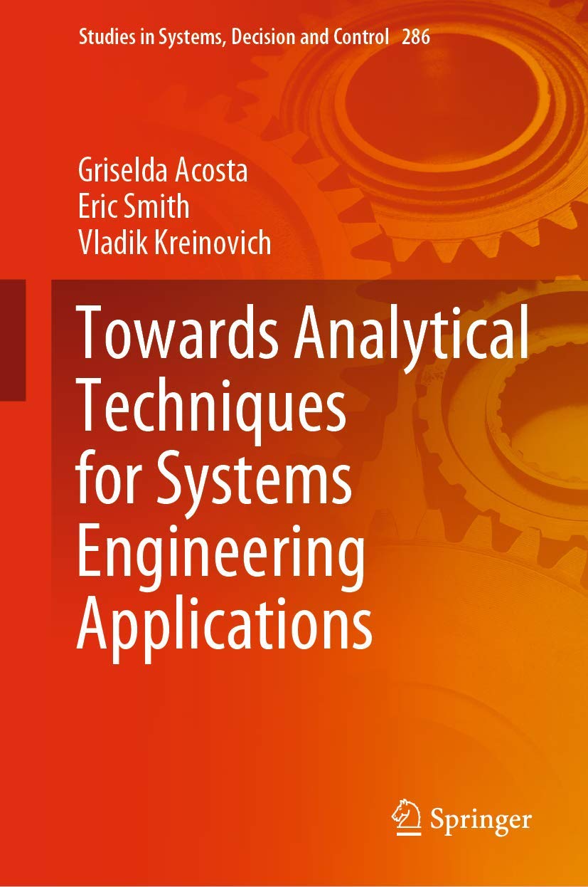 Towards Analytical Techniques for Systems Engineering Applications: 286 (Studies in Systems, Decision and Control) view 3