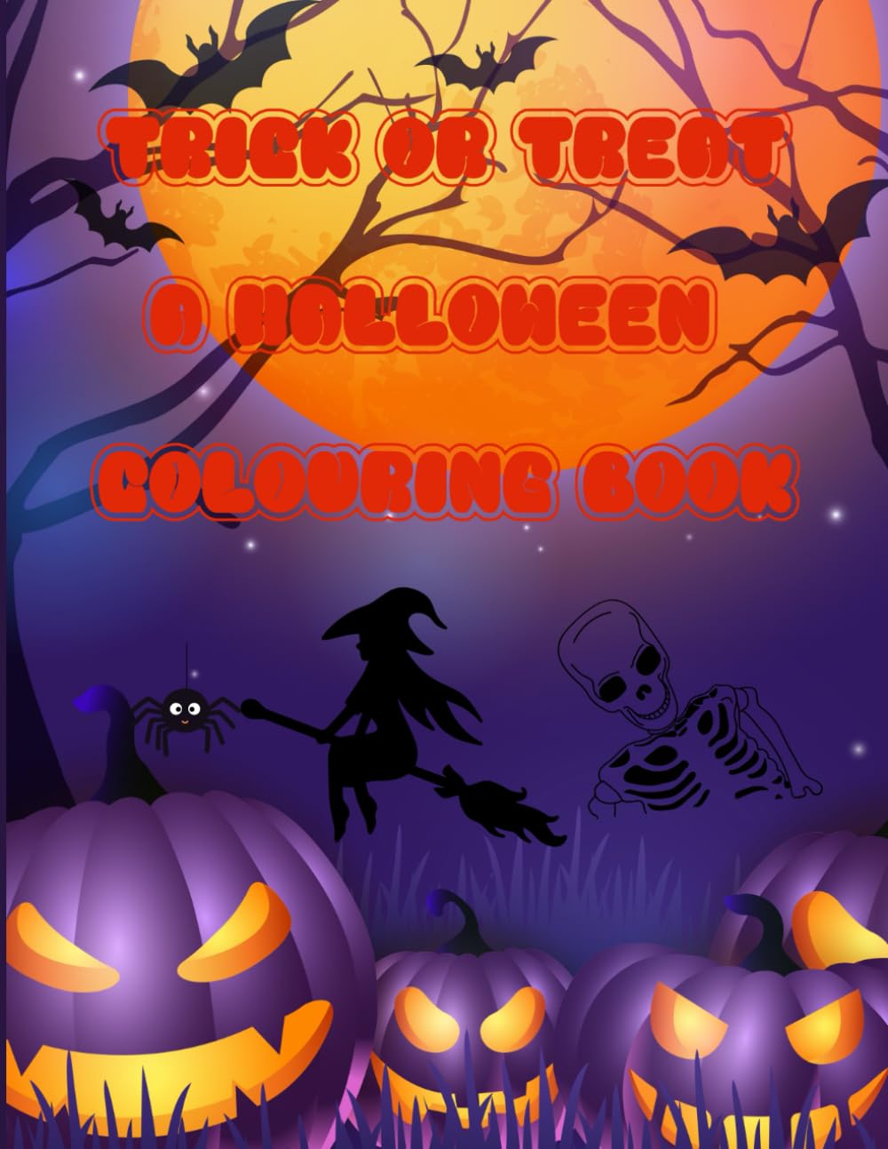 Trick or Treat Halloween Colouring Book (The Very Scary Halloween Colouring Collection)