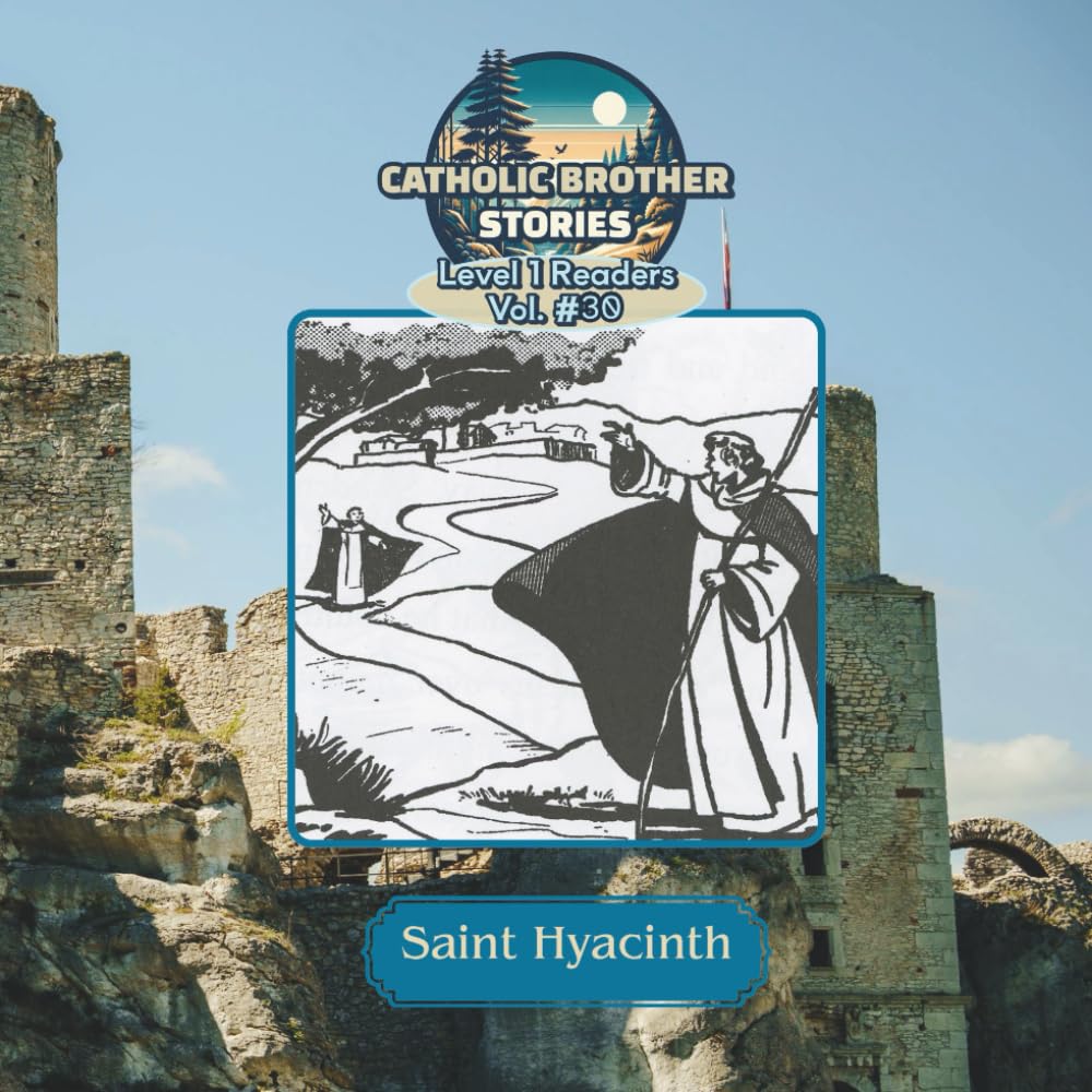 Catholic Brother Stories: Saint Hyacinth