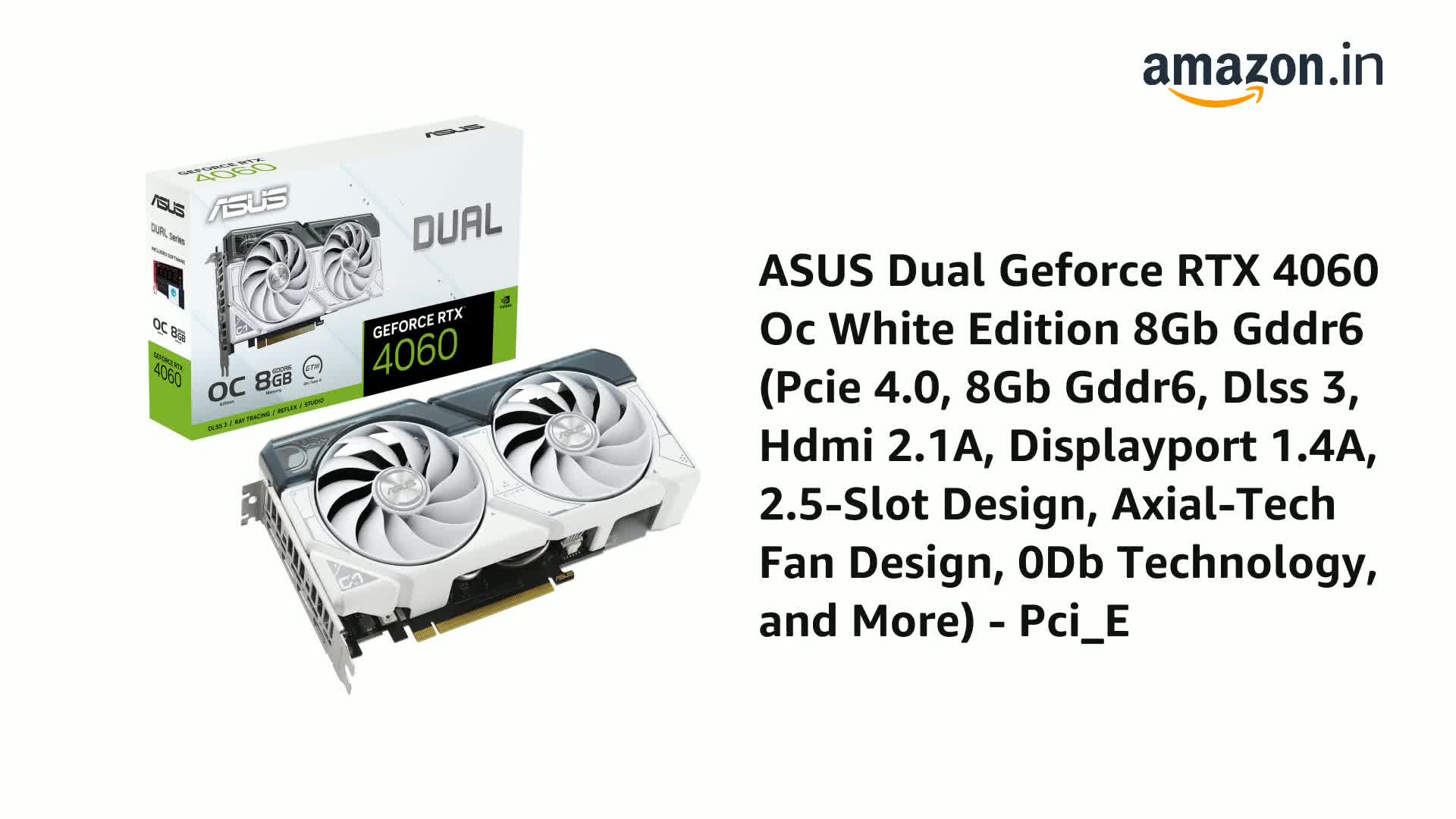 Amazon.in: Buy ASUS Dual GeForce RTX™ 4060 OC White Edition 8GB