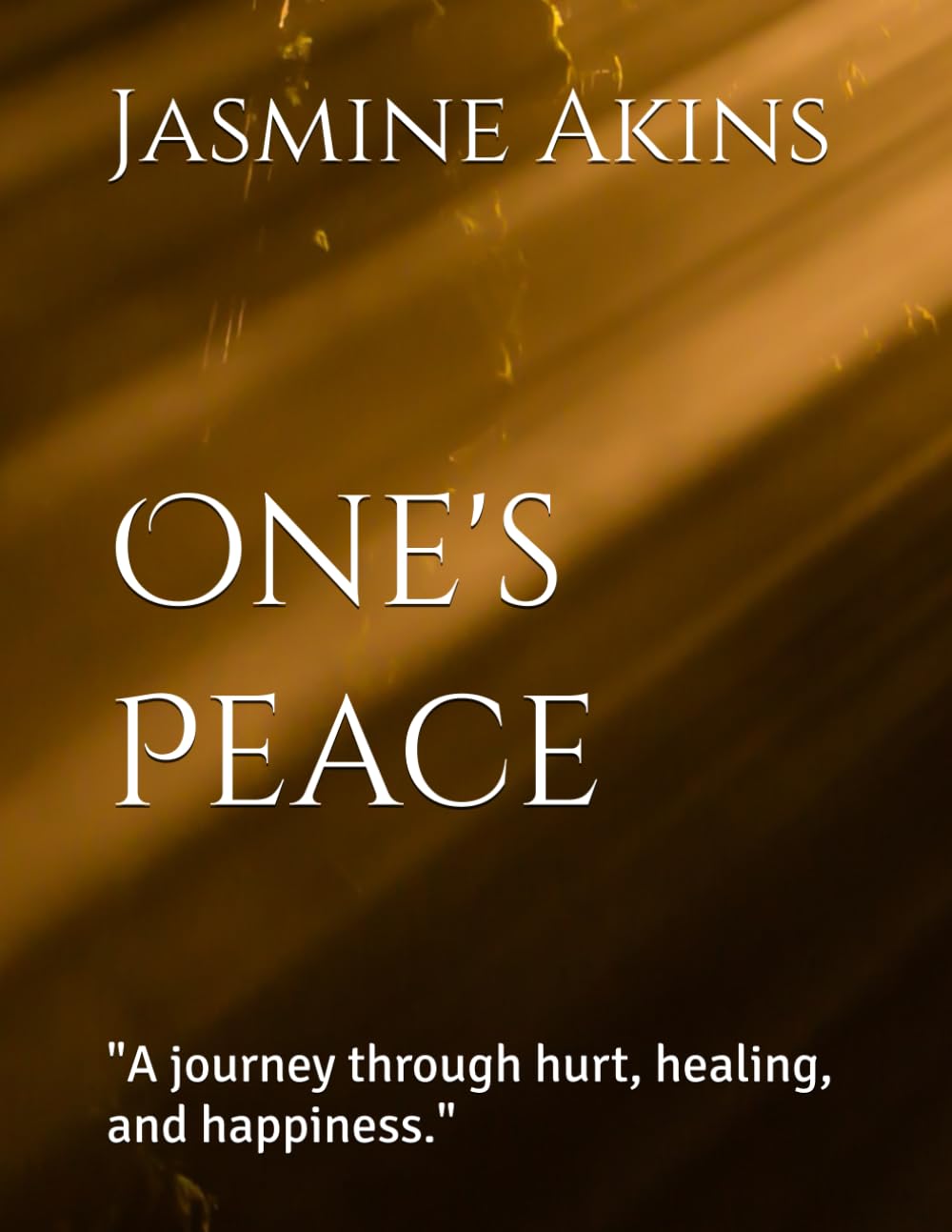 One's Peace: "A journey through hurt, healing, and happiness."