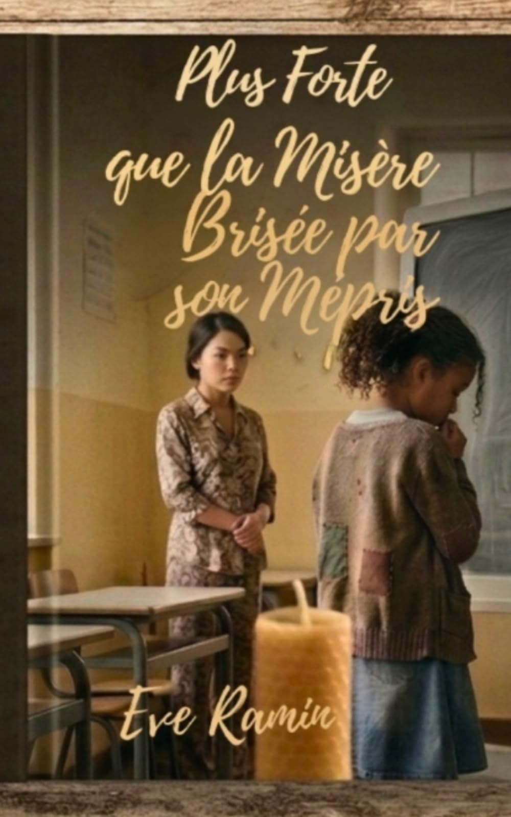 Plus forte que la misère: Brisé par son mépris.
