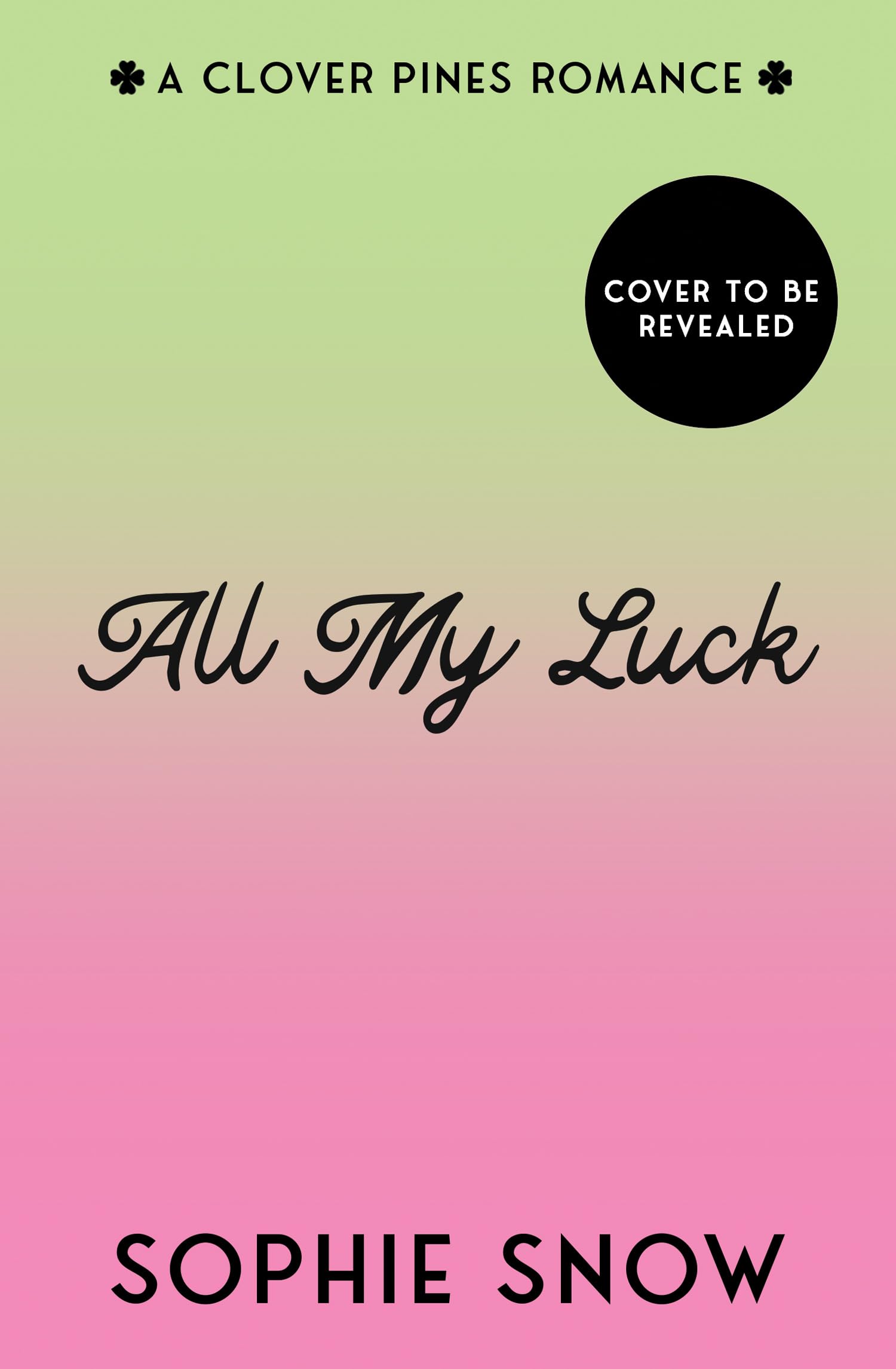 All My Luck: Book 3 (Clover Pines)