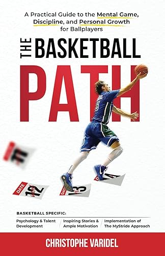 The Basketball Path: A Practical Guide to the Mental Game,