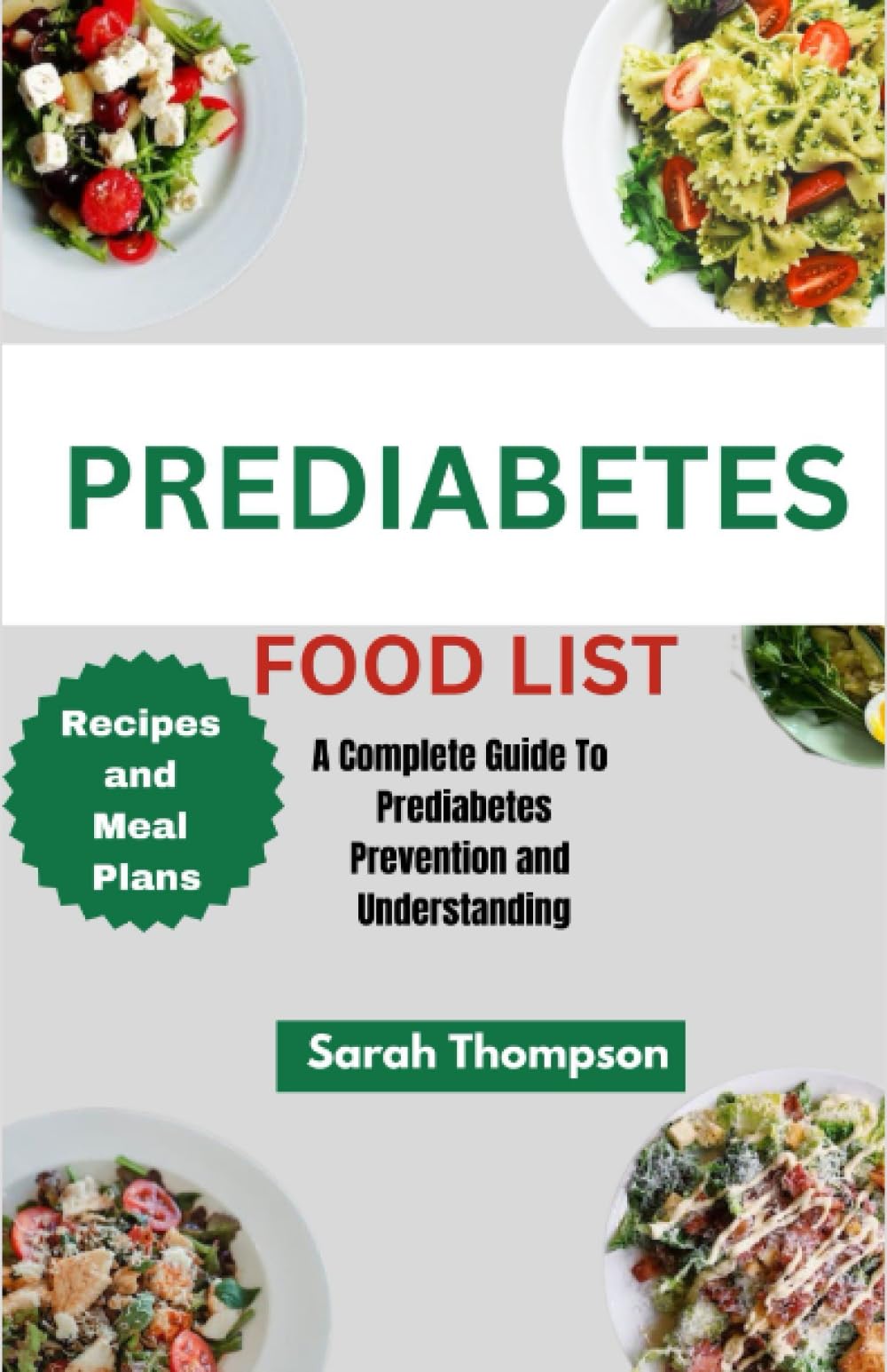 PREDIABETES FOOD LIST: A Complete Guide to Prediabetes Prevention and Understanding