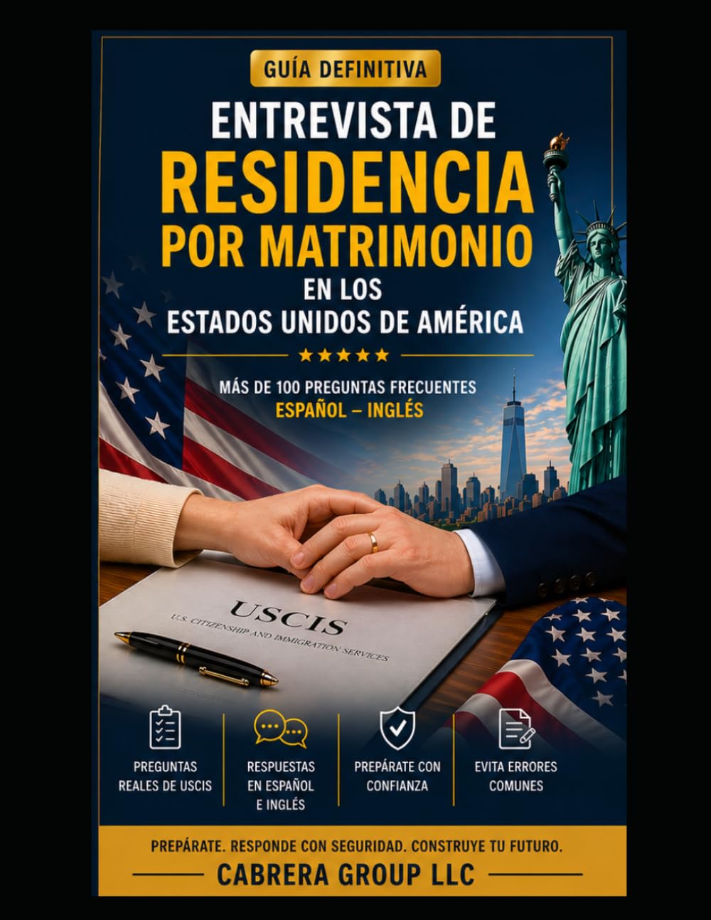 ENTREVISTA DE RESIDENCIA POR MATRIMONIO EN ESTADOS UNIDOS: MÁS DE 100 PREGUNTAS FRECUENTES ESPAÑOL-INGLES