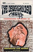 The underground press: Clearinghouse for modern sex B0007I7I3M Book Cover