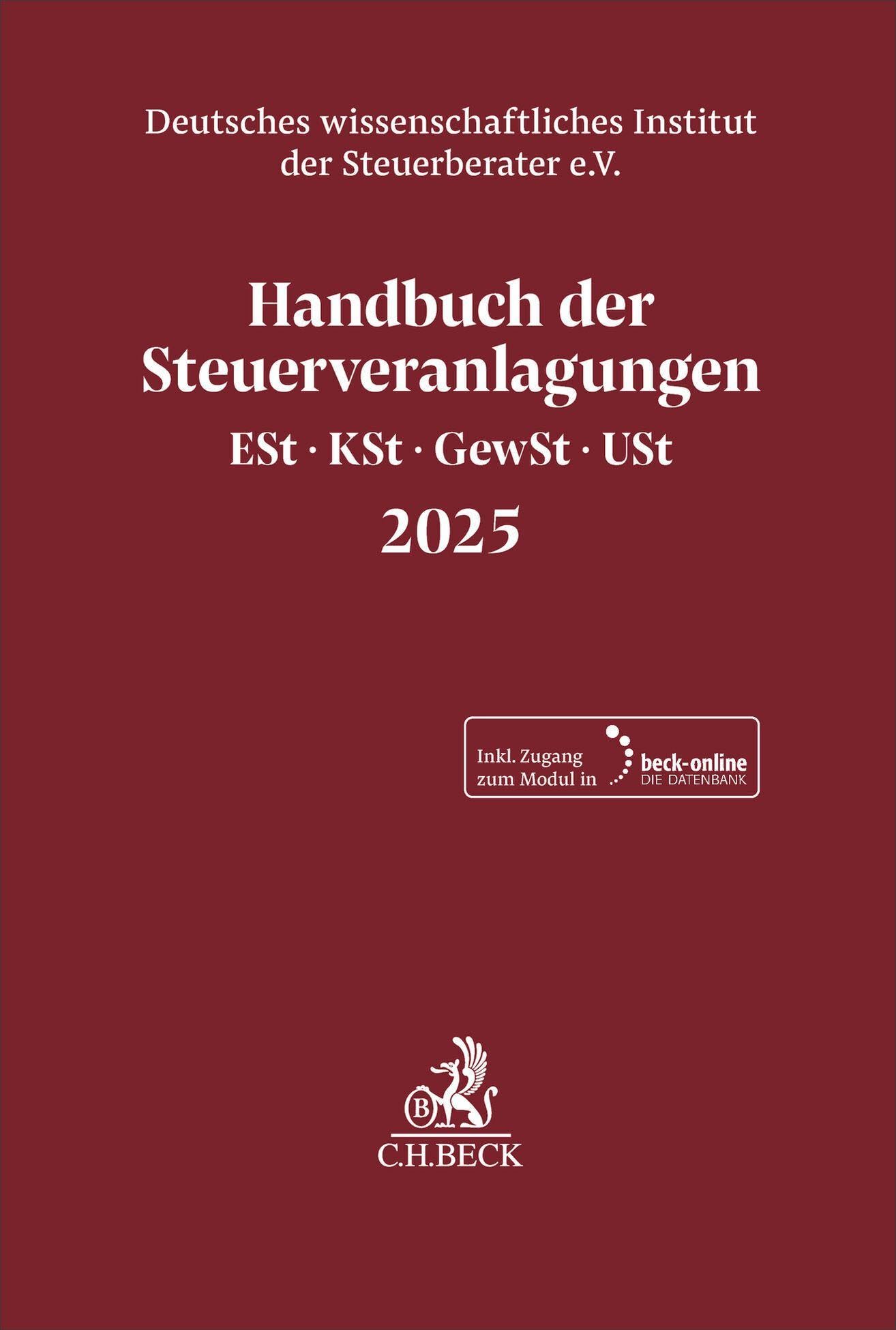 Handbuch der Steuerveranlagungen: Einkommensteuer, Körperschaftsteuer, Gewerbesteuer, Umsatzsteuer 2025 (Schriften des Deutschen wissenschaftlichen Instituts der Steuerberater e.V.)