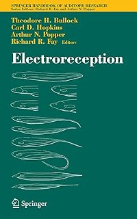 Electroreception (Springer Handbook of Auditory Research 21)