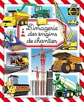 LES ENGINS DE CHANTIER (LES IMAGERIES) 2215116269 Book Cover