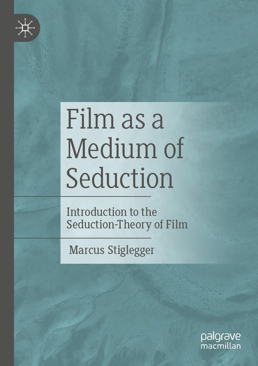 Seduction-Theory of Film découvrez les secrets de l'esthétique visuelle