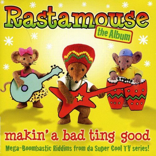 Rastamouse the Album (makin' a bad ting good)