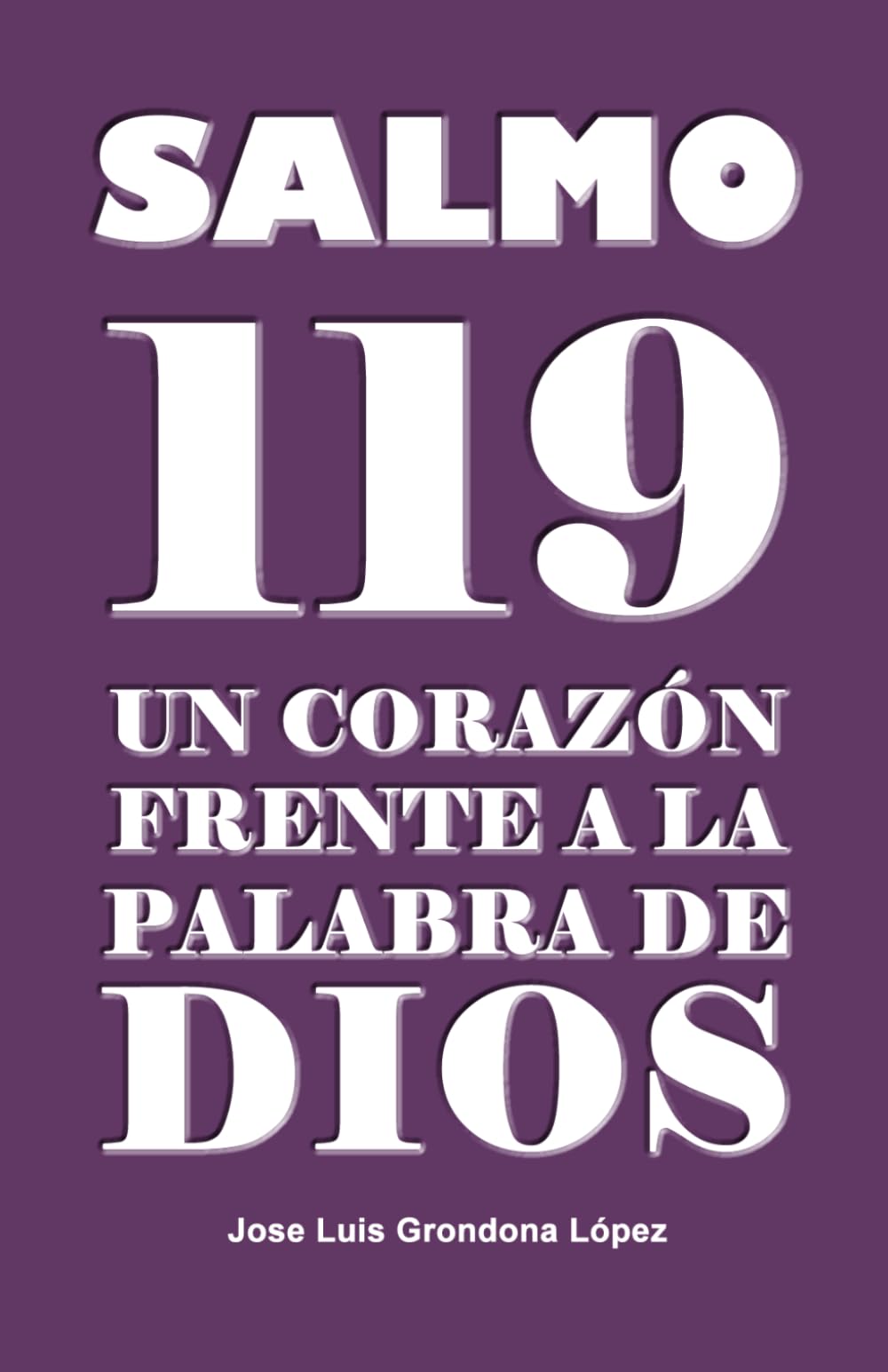 Salmo 119: Un corazón frente a la palabra de Dios (Estudio de los Salmos)