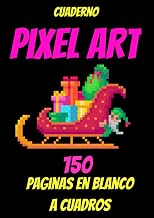 cuaderno pixel art -libro de colorear pixel art-libro de arte en blanco pixel art-cuaderno de dibujo en cuadrícula pixel art child: libro de dibujo ... art colorear niño-150 páginas A4