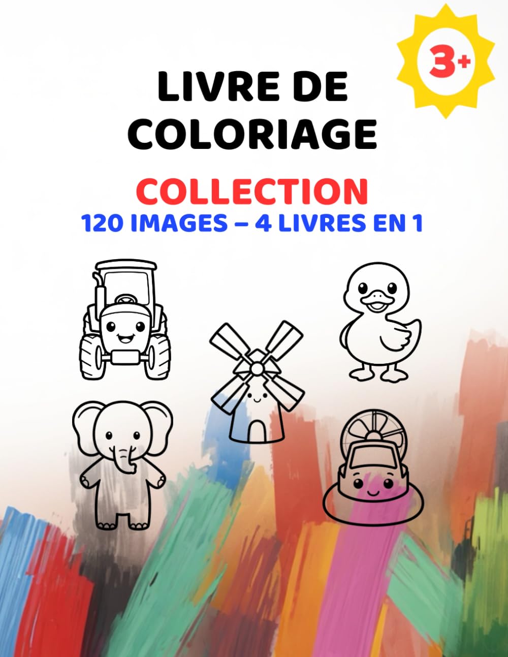 Collection de livres de coloriage simples pour enfants à partir de 3 ans: Animaux, véhicules, ferme, formes et objets du quotidien