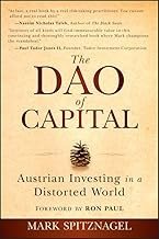 The Dao of Capital: Austrian Investing in a Distorted World