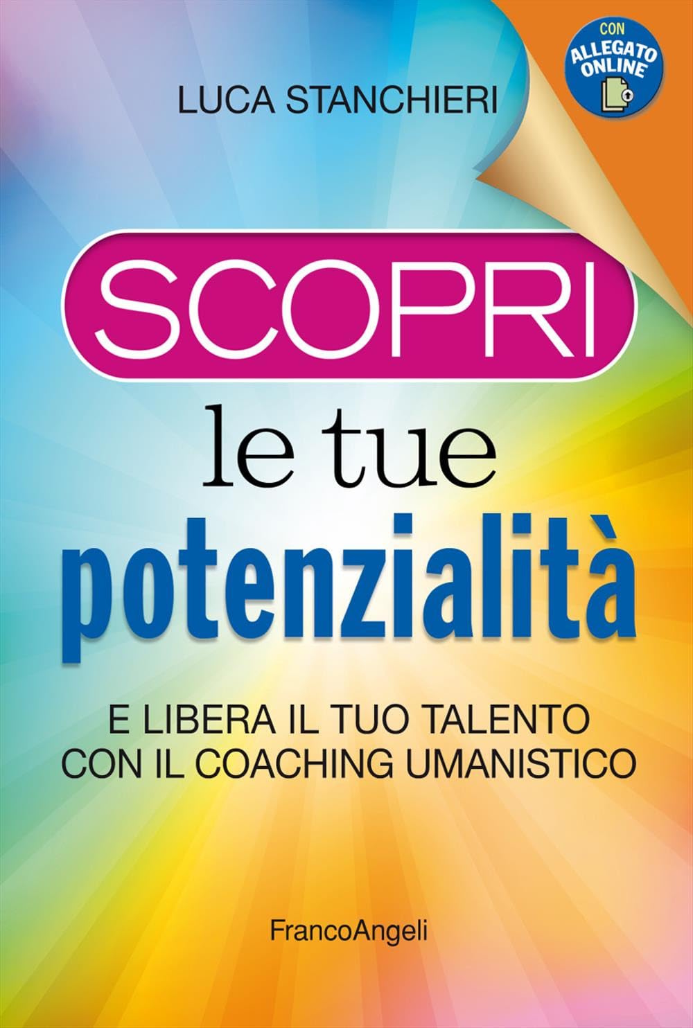 Scopri Le Tue Potenzialità. E Libera Il Tuo Talento Con Il Coaching Umanistico. Con Contenuto Digitale Per Accesso Online - 4