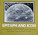 Epitaph and Icon: A Field Guide to the Old Burying Grounds of Cape Cod, Martha's Vineyard and Nantucket