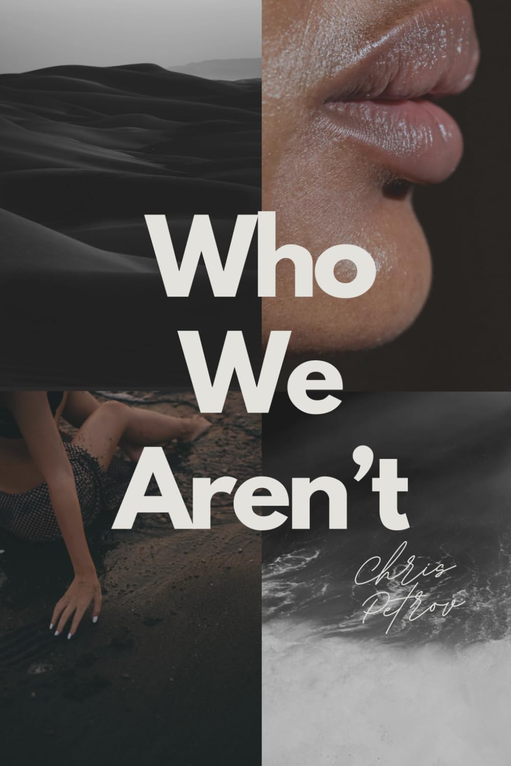 Who We Aren’t: Why We Become Someone Else to Be Loved