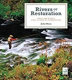 Rivers of Restoration: Trout Unlimited's First 50 Years of Conservation