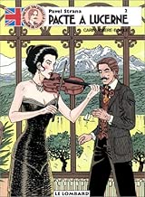 Download Victor Sackville, l'espion de Georges V, tome 8 : Pavel Strana, n° 2 : Pacte à Lucerne PDF