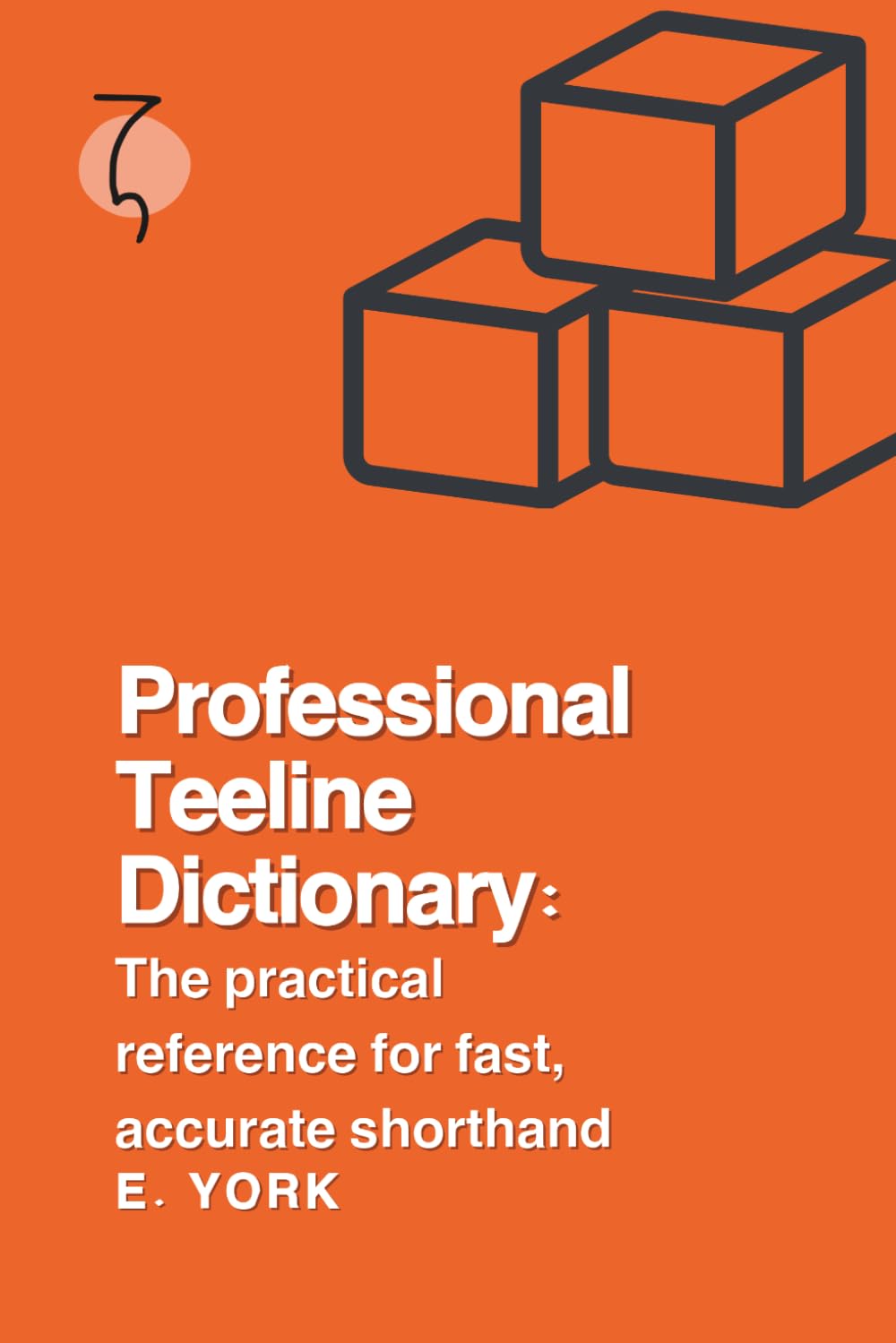 Professional Teeline Dictionary: The practical reference for fast, accurate shorthand: 2