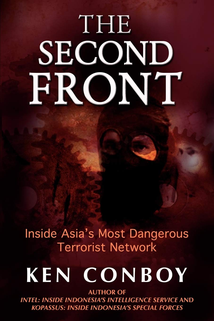 The Second Front: Inside Asia's Most Dangerous Terrorist Network
