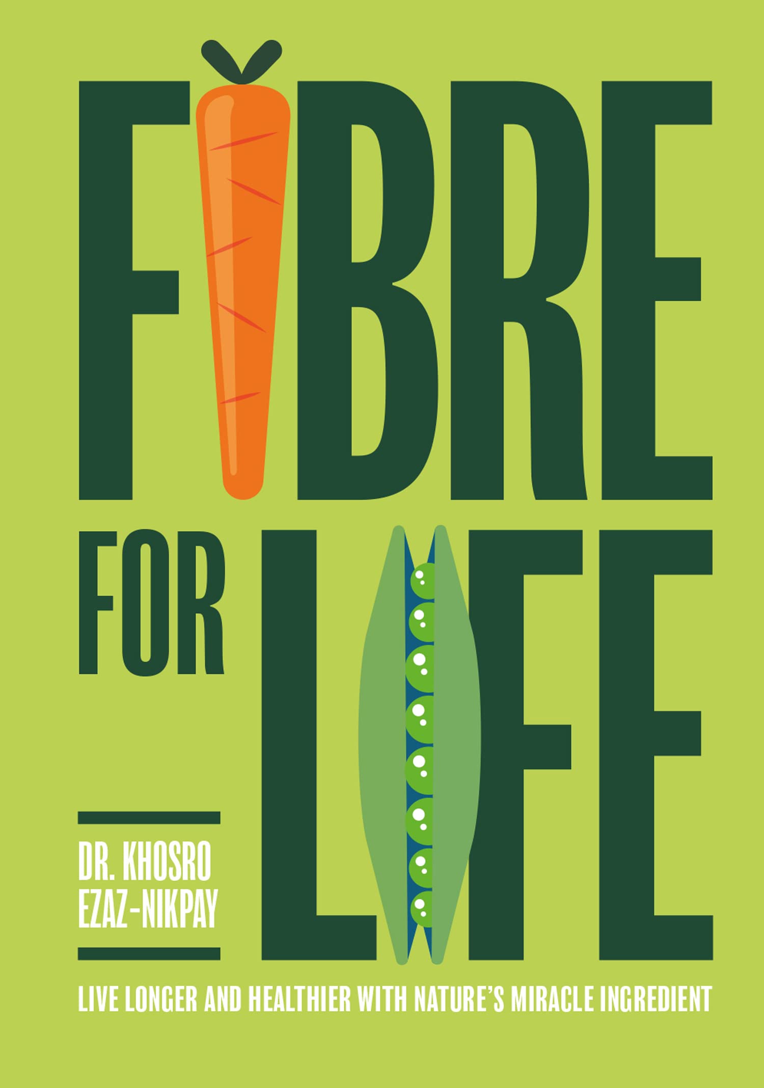 Pavilion Books Fibre For Life By Dr Khosro Ezaz-Nikpay - Hardback Health & Nutrition Book - Boost Longevity Naturally With Everyday Fibre-Rich Foods