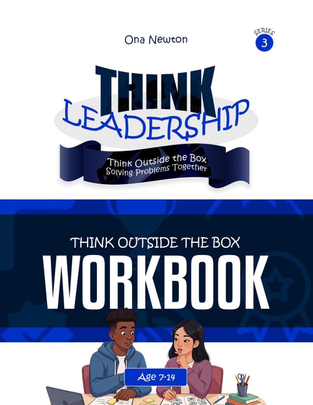 Think Leadership Series 3: Think Outside the Box (Solving Problems Together) | Workbook