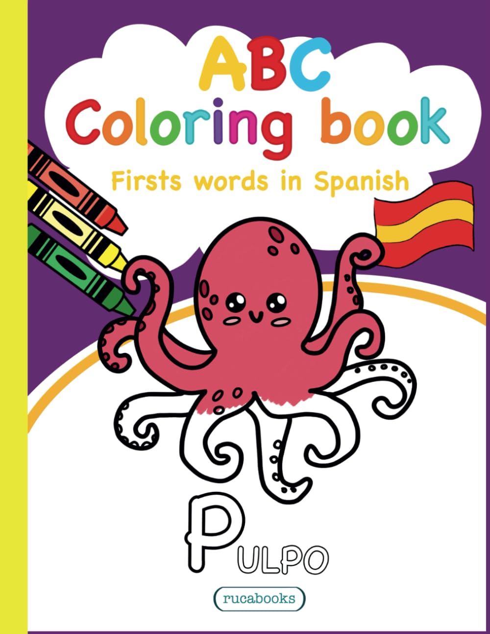 My First Spanish Words: An ABC Coloring Book for Kids: Spanish Alphabet and First Words Coloring Book for Kid